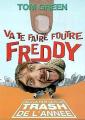 Va te faire foutre Freddy